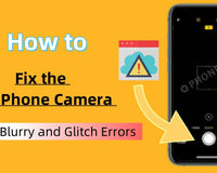 How to Fix the Cell Phone Camera Image Blurry and Glitch Errors