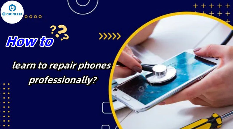 Where to Learn Mobile Phone Repair: Master Repair Skills