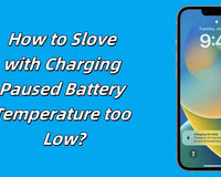 How to Slove with Charging Paused Battery Temperature too Low?