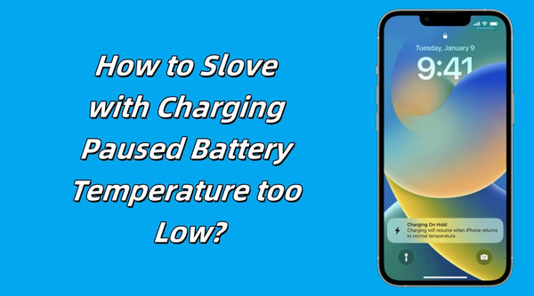 How to Slove with Charging Paused Battery Temperature too Low?