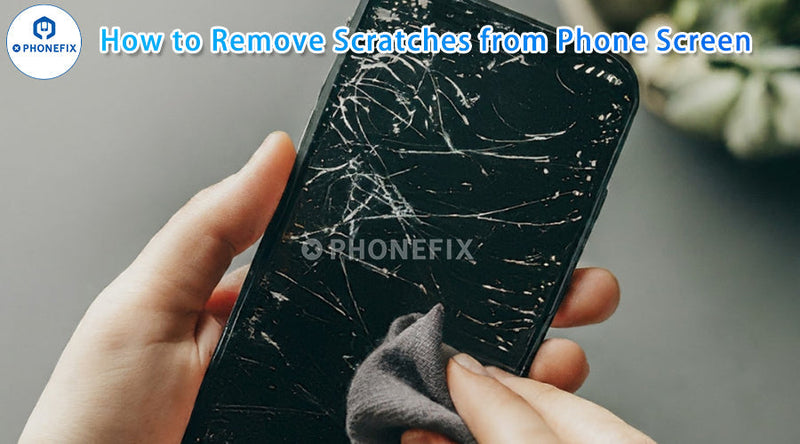 Effective Ways to Remove Phone Screen Scratches