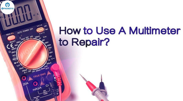 Types of Multimeters and Their Uses in iPhone Repair